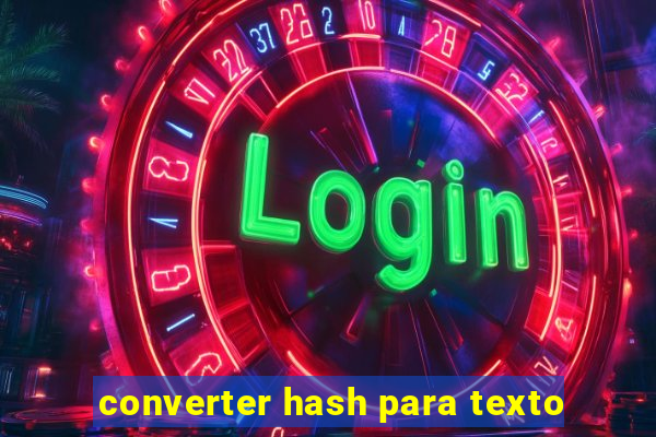 converter hash para texto